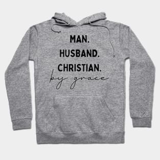 Man Husband Christian By Grace Christian Hoodie